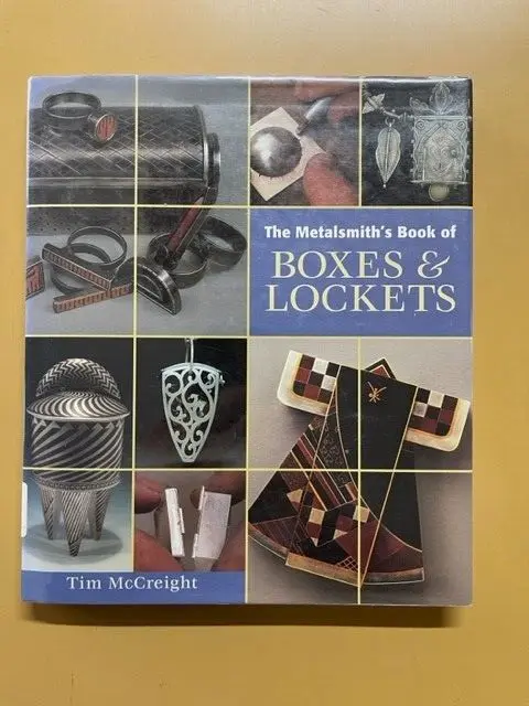 VERY GOOD Metalsmith's Book of Boxes and Lockets by Tim McCreight