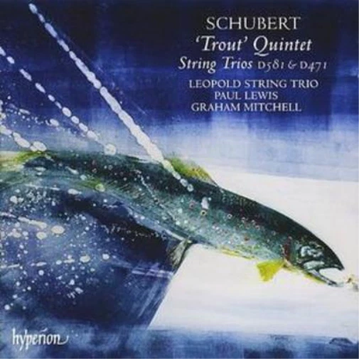 FRANZ SCHUBERT 'TROUT' Quintet, String Trios (Leopold String Trio) (CD ...