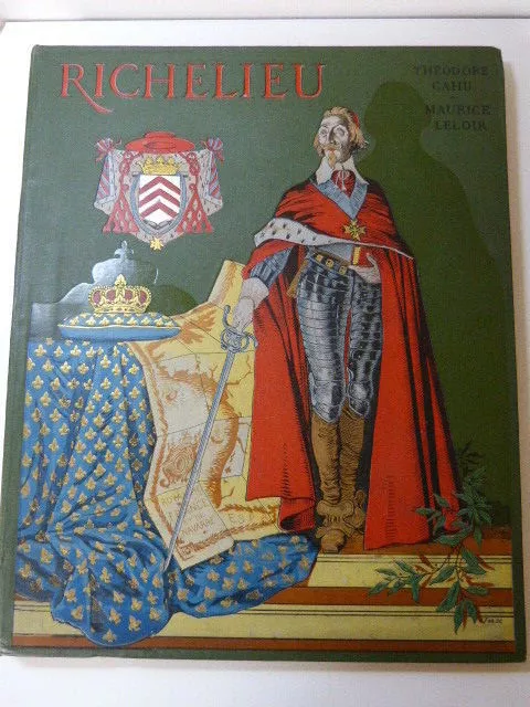 RICHELIEU ,Théodore CAHU ,illustré par Maurice LELOIR ,1910, grand format (cp21)