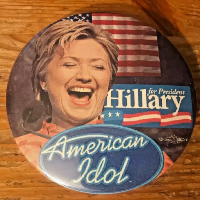 Hillary Clinton Campaign Pin President Political American Idol HTF Rare Pinback