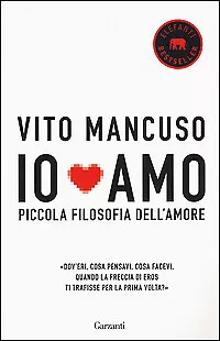 Io amo. Piccola filosofia dell'amore