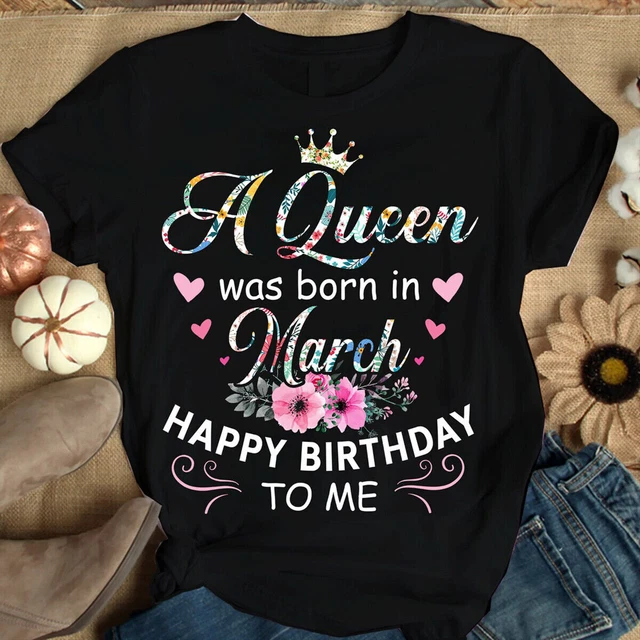 A Queen Was Born In March Happy Birthday To My Women, Birthday Gift