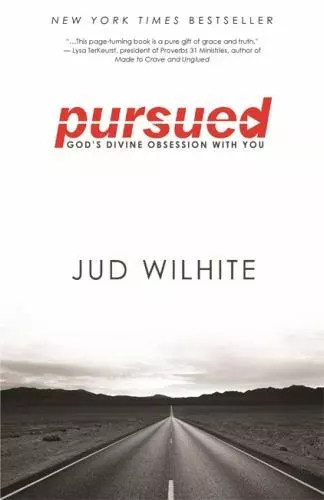 Pursued: God's Divine Obsession with You , Wilhite, Jud