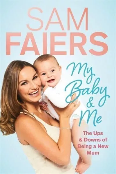 My Baby & Me | Sam Faiers | Hardcover | Brand NEW