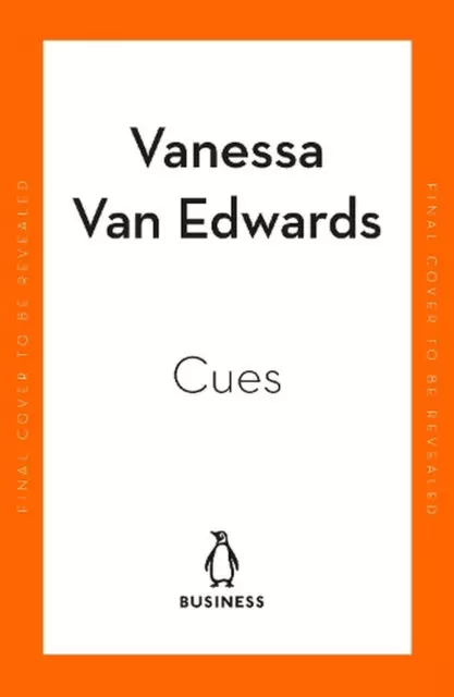 Cues: Master the Secret Language of Charismatic Communication by Vanessa Van Edw