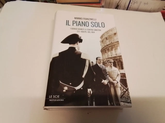 Mimmo Franzinelli - Il Piano Solo - Mondadori 2010, 15o24