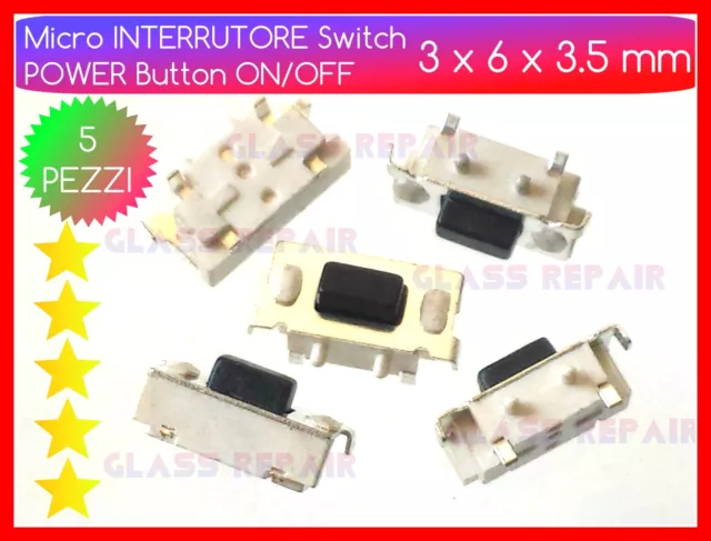 5 Micro INTERRUTTORI Tasto POWER ON/OFF 3x6x3.5 mm Pulsante Accensione TABLET PC