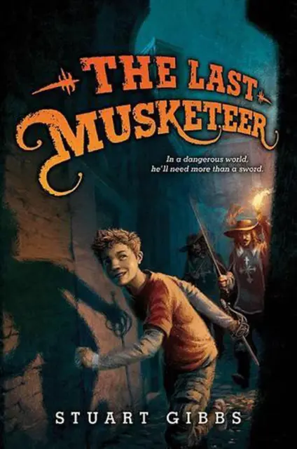 The Last Musketeer by Stuart Gibbs (English) Hardcover Book