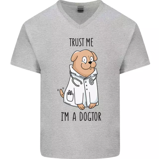 Dog Trust Me Im a Dogctor Doctor Vet Funny Mens V-Neck Cotton T-Shirt