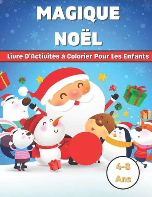 NOEL MAGIQUE LIVRE D'activites a Colorier Pour Les Enfants 4-8 Ans by Sanowar Bo $25.18 - PicClick