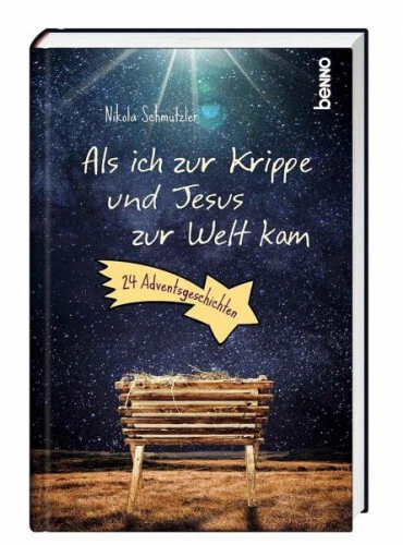 Als ich zur Krippe und Jesus zur Welt kam|Nikola Schmutzler|Gebundenes Buch