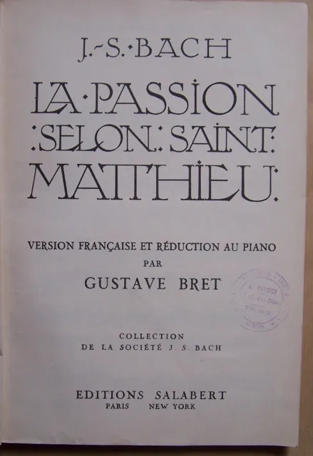§ livre partition LA PASSION SELON SAINT MATTHIEU BACH - Salabert - piano chant