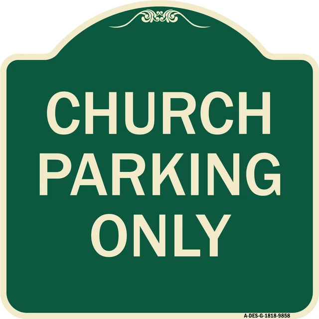 Designer Series - Church Parking Only Heavy Gauge Aluminum Architectural Sign