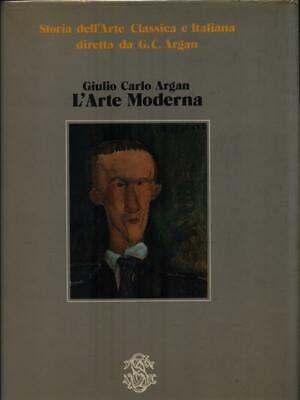 Storia Dell'arte Classica E Italiana V. L'arte Moderna  Argan Giulio Carlo