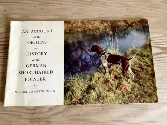 Rare German Short Haired Pointer Dog Book Origins & History 1St 1962 By Hardy