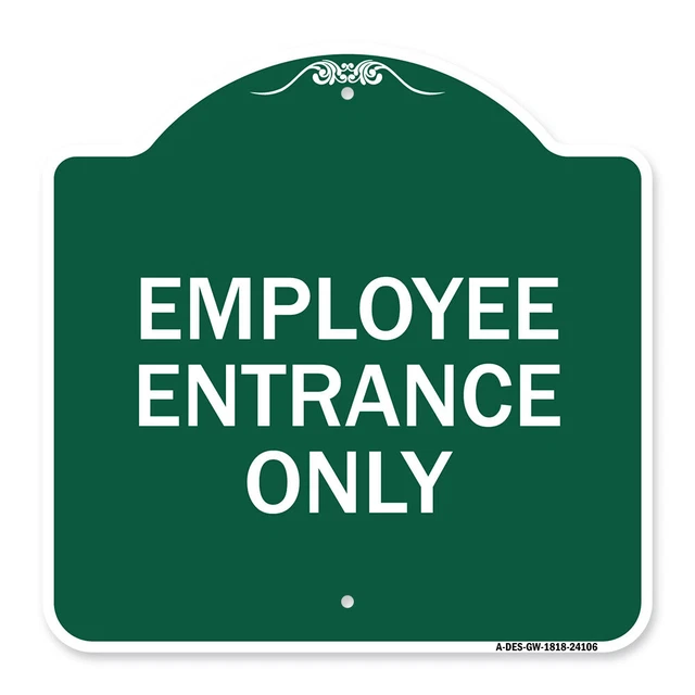 Designer Series - Employee Entrance Only Heavy Gauge Aluminum Architectural Sign