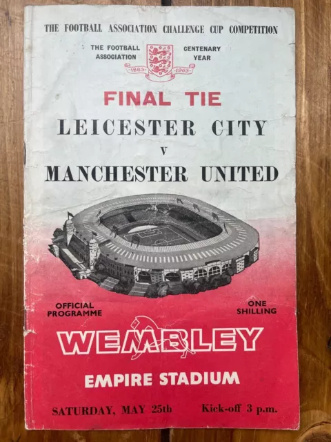 1963 - Fa Cup Final Programme Leicester City V Manchester United  Centenary Year