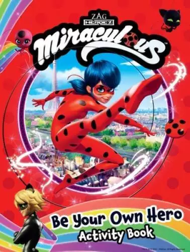 Miraculous: Tales of Ladybug and Cat Noir: Be Miraculous