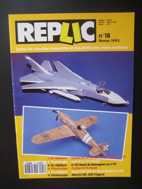 REPLIC n° 18 - SUKHOI SU-24 FENCER - CURTISS H-74 HAWK - MACCHI MC-202 FOLGORE