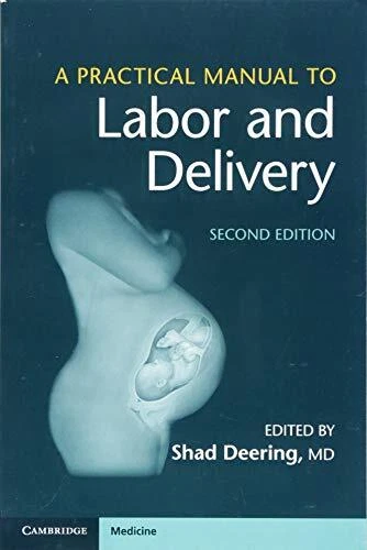 A Practical Manual to Labor and Delivery, Deering, Shad