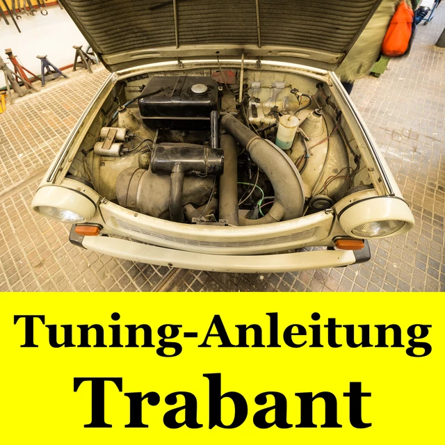 Trabant Tuning Anleitung 45ps