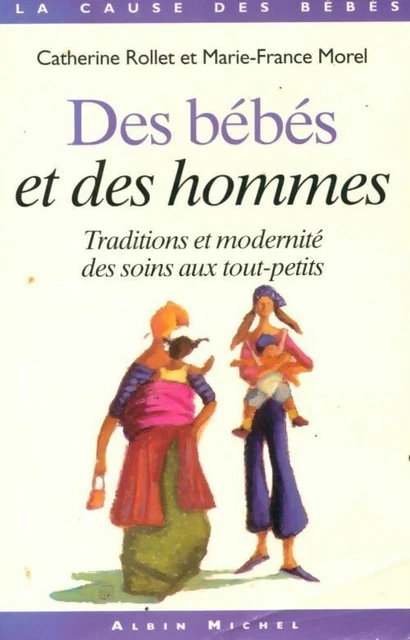 3484662 - Des bébés et des hommes. Traditions et modernité des soins aux tout-pe