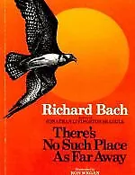 Theres No Such Place as Far Away, Bach, Richard, Used; Good Book