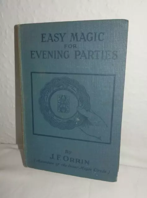 Easy Magic for Evening Parties - Vintage Hardback Magic Trick Book - J.F Orrin