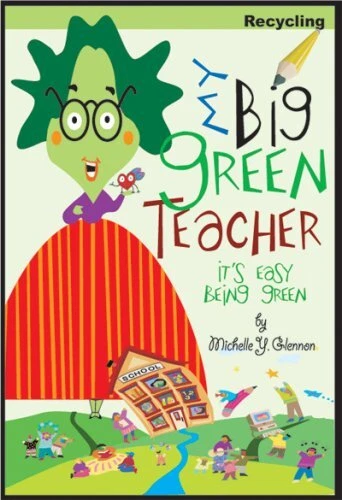 MY BIG GREEN TEACHER: IT'S EASY BEING GREEN By Michelle Y. Glennon - Hardcover