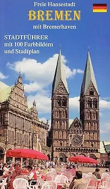 Freie und Hansestadt Bremen mit Bremerhaven: Bildführer ... | Buch | Zustand gut