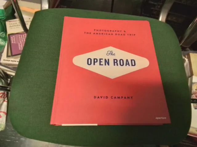 (Fotografia) D. CAMPANY, THE OPEN ROAD, ED. APERTURE, 18f24