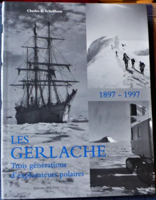 Les Gerlache trois générations d'explorateurs polaires - Charles E. Schelfhout