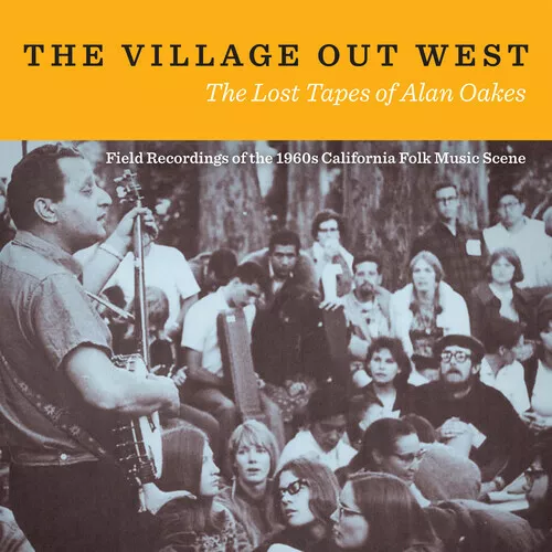 Various Artists - The Village Out West: The Lost Tapes of Alan Oakes / Various [