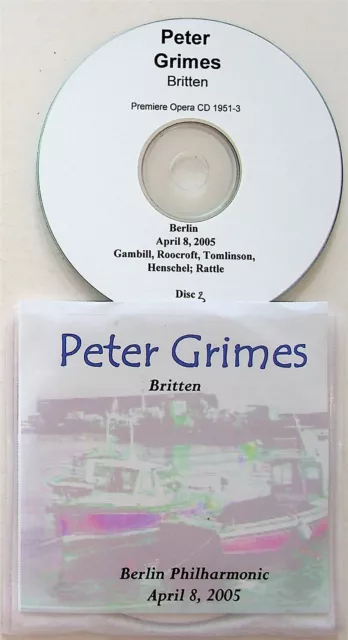 BRITTEN Peter Grimes Live 8.4.2005 Simon Rattle 3-CD AMANDA ROOCROFT/GAMBILL