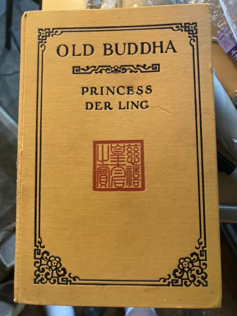 Old Buddha Princess Lizzie Yu Der Ling 1928 1st Ed. Empress Dowager Cixi China