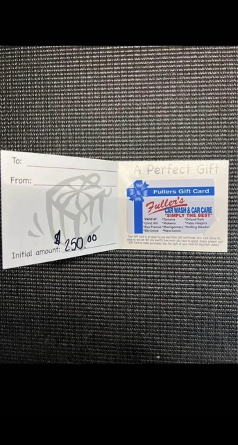 $250 Dollar Fullers Carwash & Car Care Gift Card. Illinois Locations Read Card.