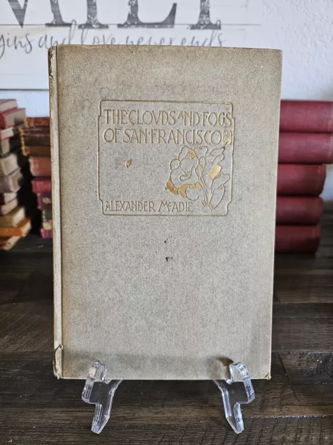 Rare Antique The Clouds and Fogs of San Francisco Alexander McAdie 1st Ed 1912