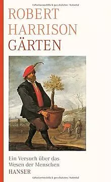 Gärten: Ein Versuch über das Wesen der Menschen de Robert ... | Livre | état bon