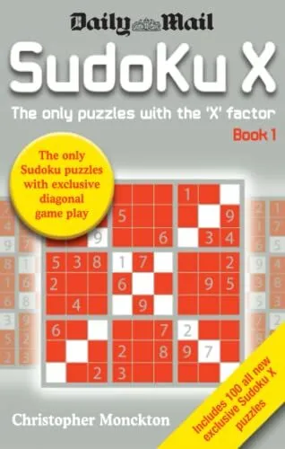 Sudoku X: Bk. 1: The Only Puzzle with the X... by Monckton, Christophe Paperback