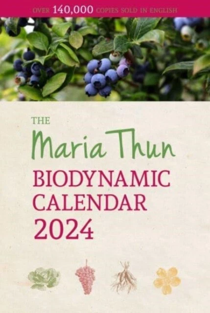 FRIEDRICH THUN - Maria Thun Biodynamischer Kalender 2024 - Neues 