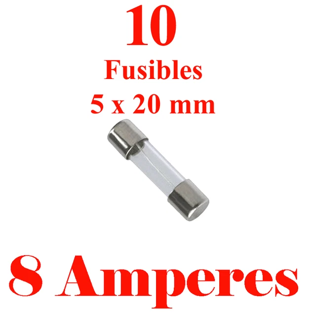 10 Fusibles Verre 5 x 20 mm Puissance 8 Amperes