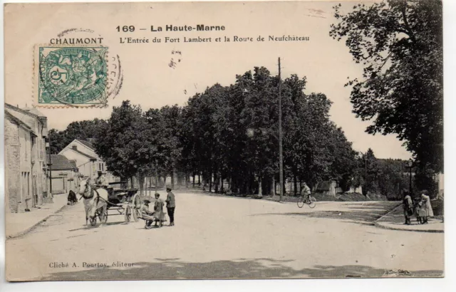 CHAUMONT - Haute Marne - CPA 52 - Entrée du Fort Lambert & route de Neufchateau
