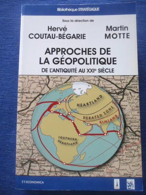 Coutau-Bégarie Motte/ Approches de la géopolitique de l'antiquité au XXIe siècle