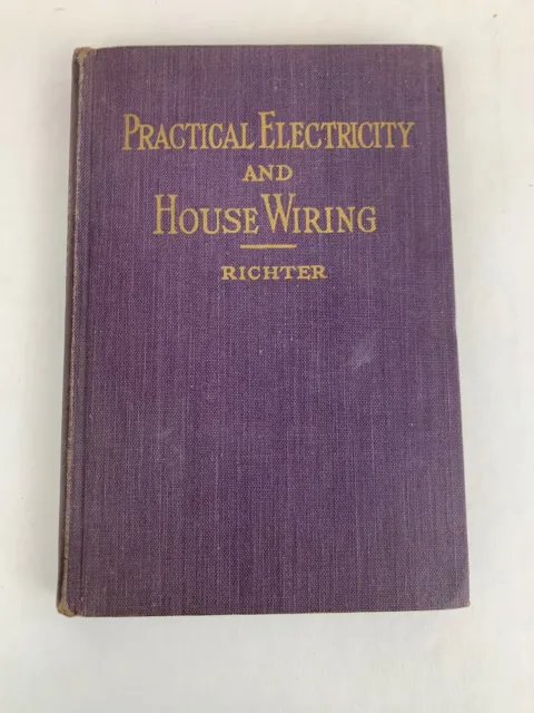 Practical Electricity and House Wiring, Herbert P. Richter 1944, hardcover