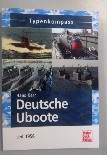 Deutsche UBoote seit 1956 ~  Hans Karr / Typenkompass /Motorbuchverlag