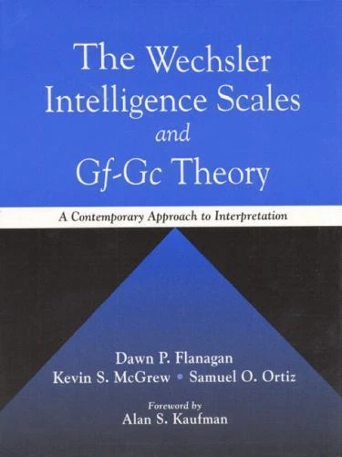 THE WECHSLER INTELLIGENCE Scales and Gf-Gc Theory: A Contemporary ...