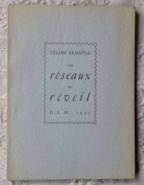 rare EO GLM 1937 CÉLINE ARNAULD : LES RÉSEAUX DU RÉVEIL bel exemplaire