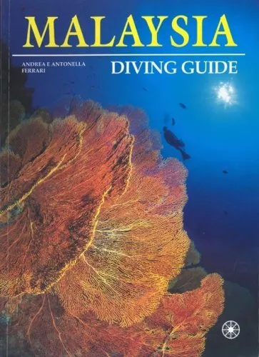 Malaysia diving guide,Andrea & Antonella Ferrari