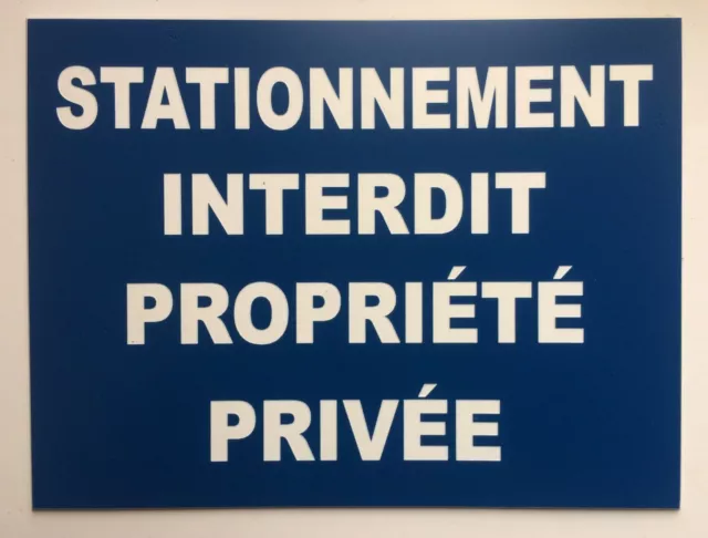 plaque, panneau "STATIONNEMENT INTERDIT PROPRIÉTÉ PRIVÉE" signalétique