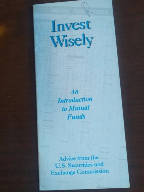 United States Securities And Exchange Commission Advice Invest Wisely Brochure